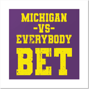 Michigan vs Everybody Bet Posters and Art